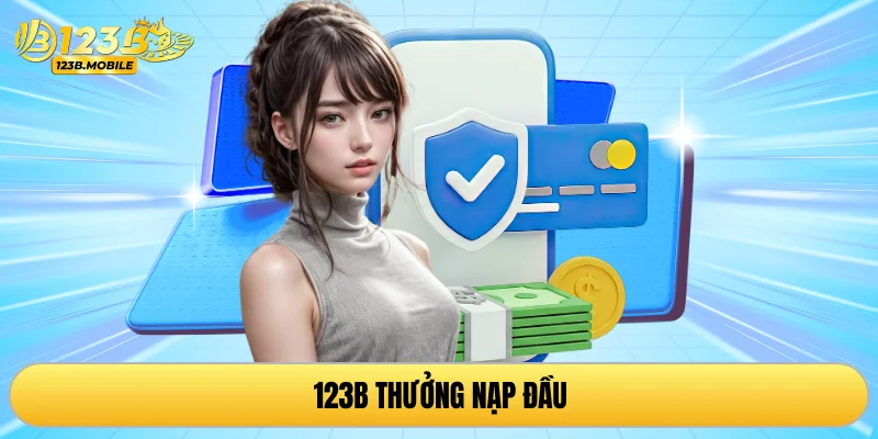 123B thưởng nạp đầu