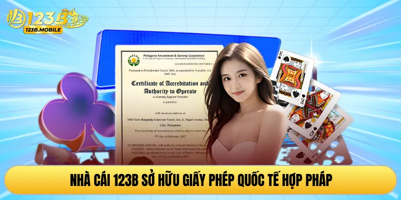 Nhà cái 123B sở hữu giấy phép quốc tế hợp pháp