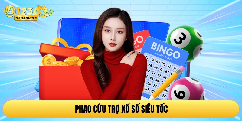 Phao cứu trợ xổ số siêu tốc