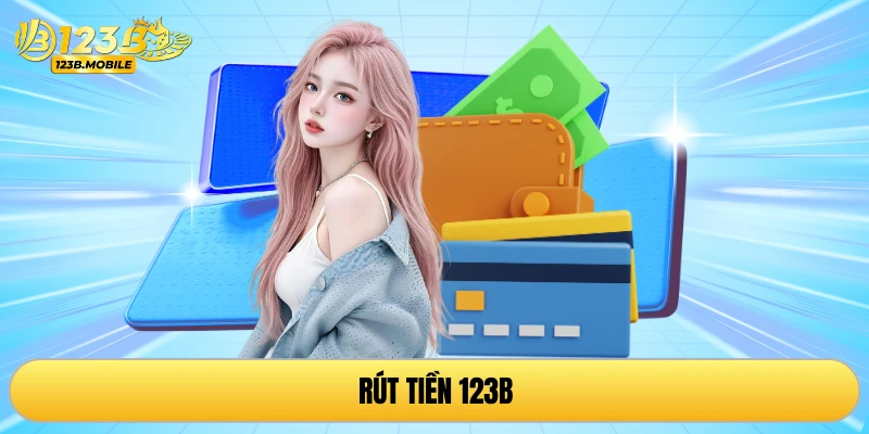 Rút tiền 123B