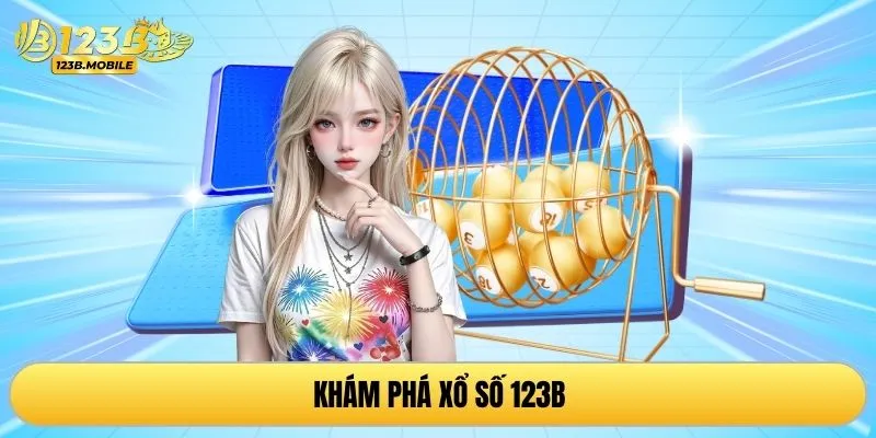 Khám phá xổ số 123B
